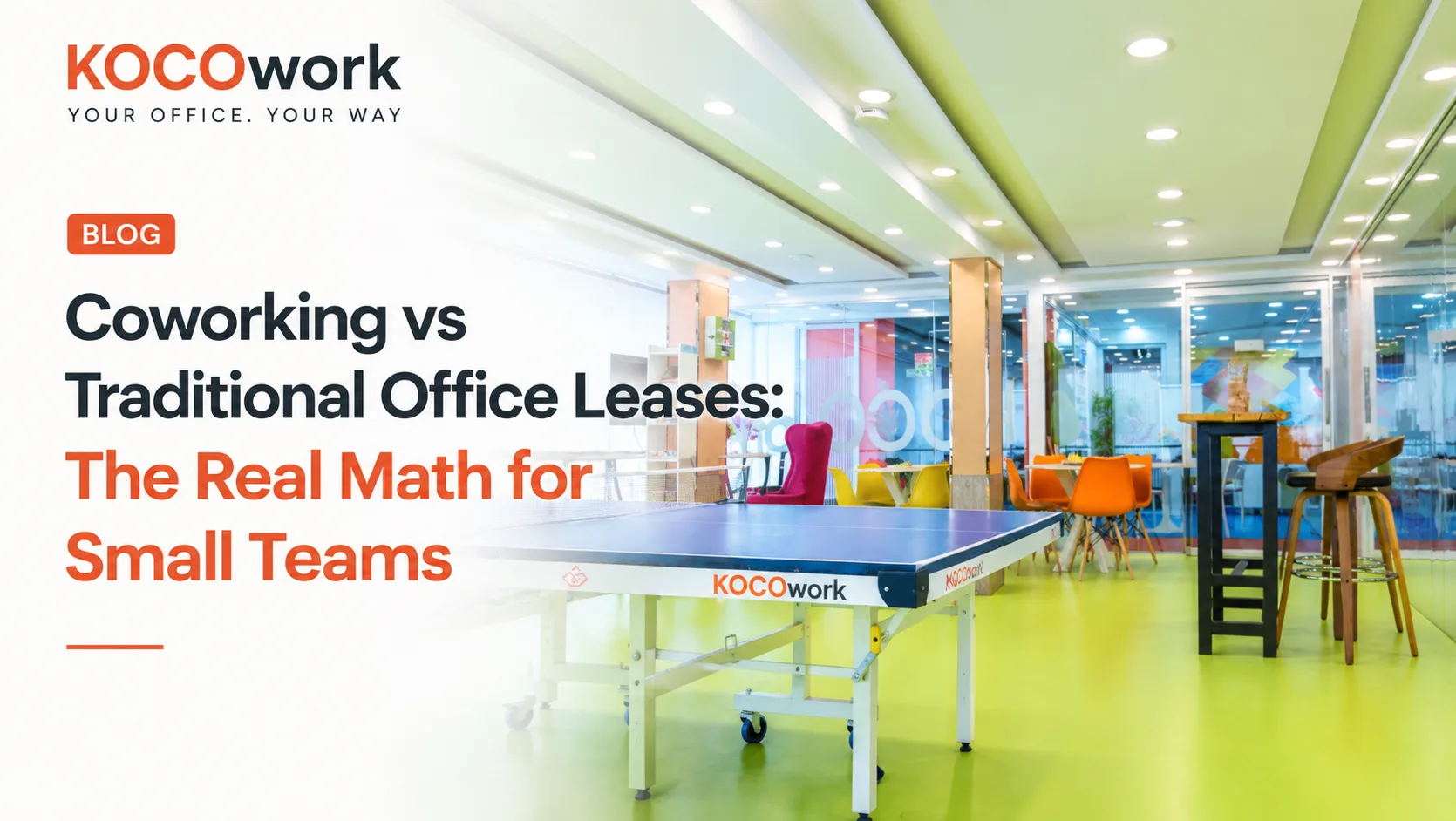 Coworking vs traditional office leases, the real math for small teams, KOCOwork blog hero graphic
