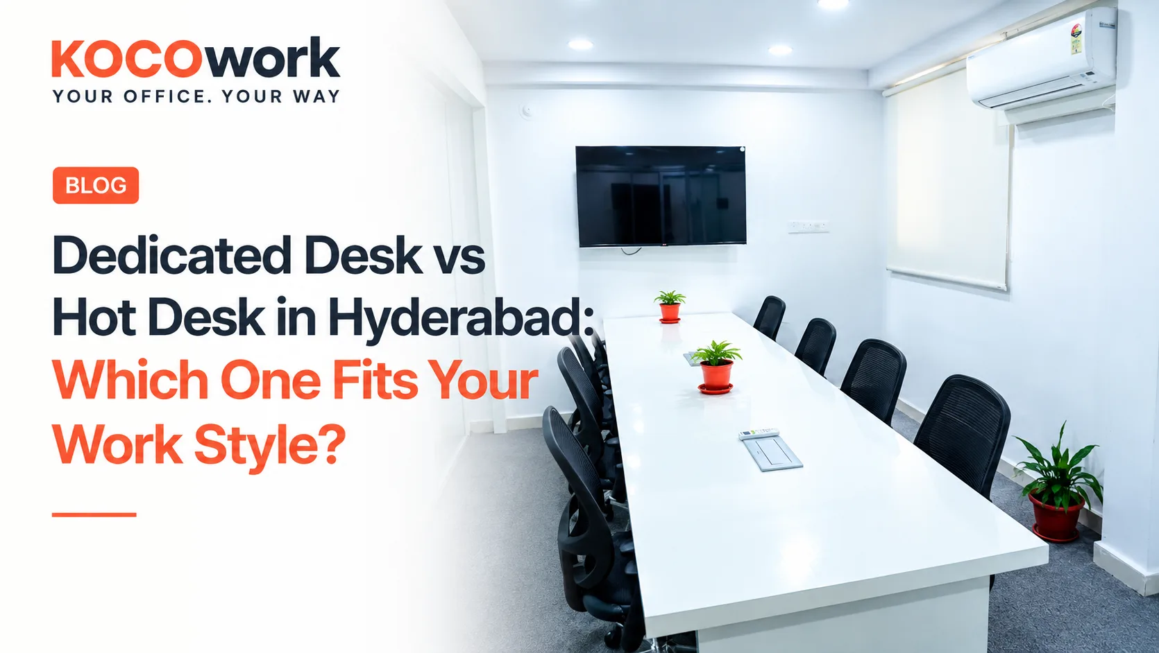 Dedicated desk vs hot desk in Hyderabad, KOCOwork blog hero graphic