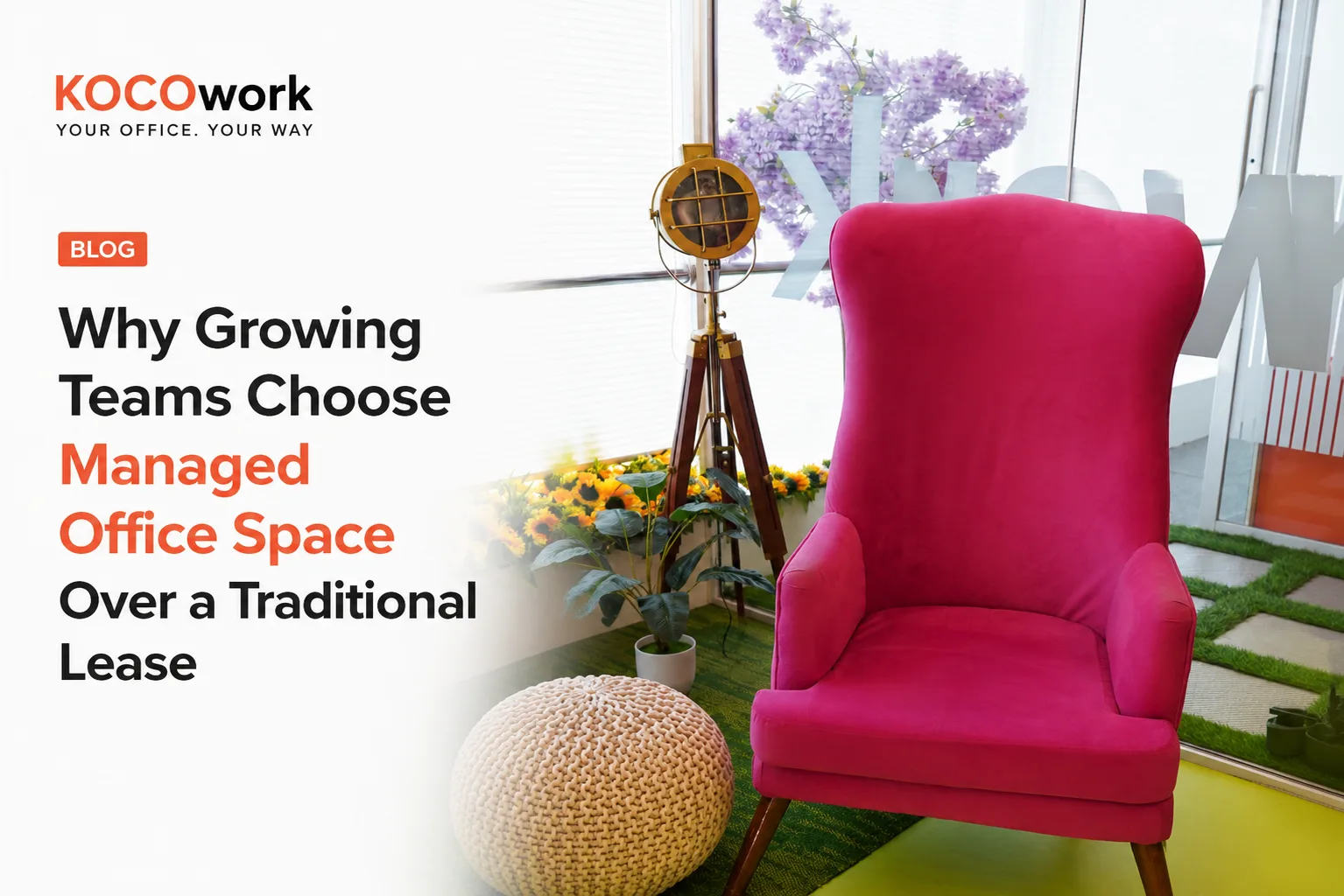 Why growing teams choose managed office space over a traditional lease, KOCOwork blog hero graphic